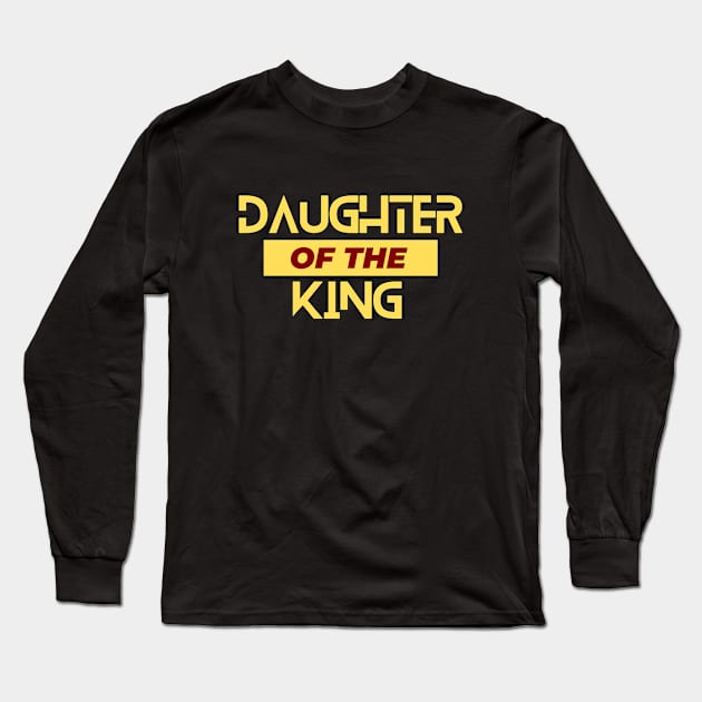 Daughter Of The King Long Sleeve T-Shirt by All Things Gospel